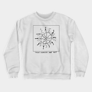 Those Hookers are Hot Crewneck Sweatshirt